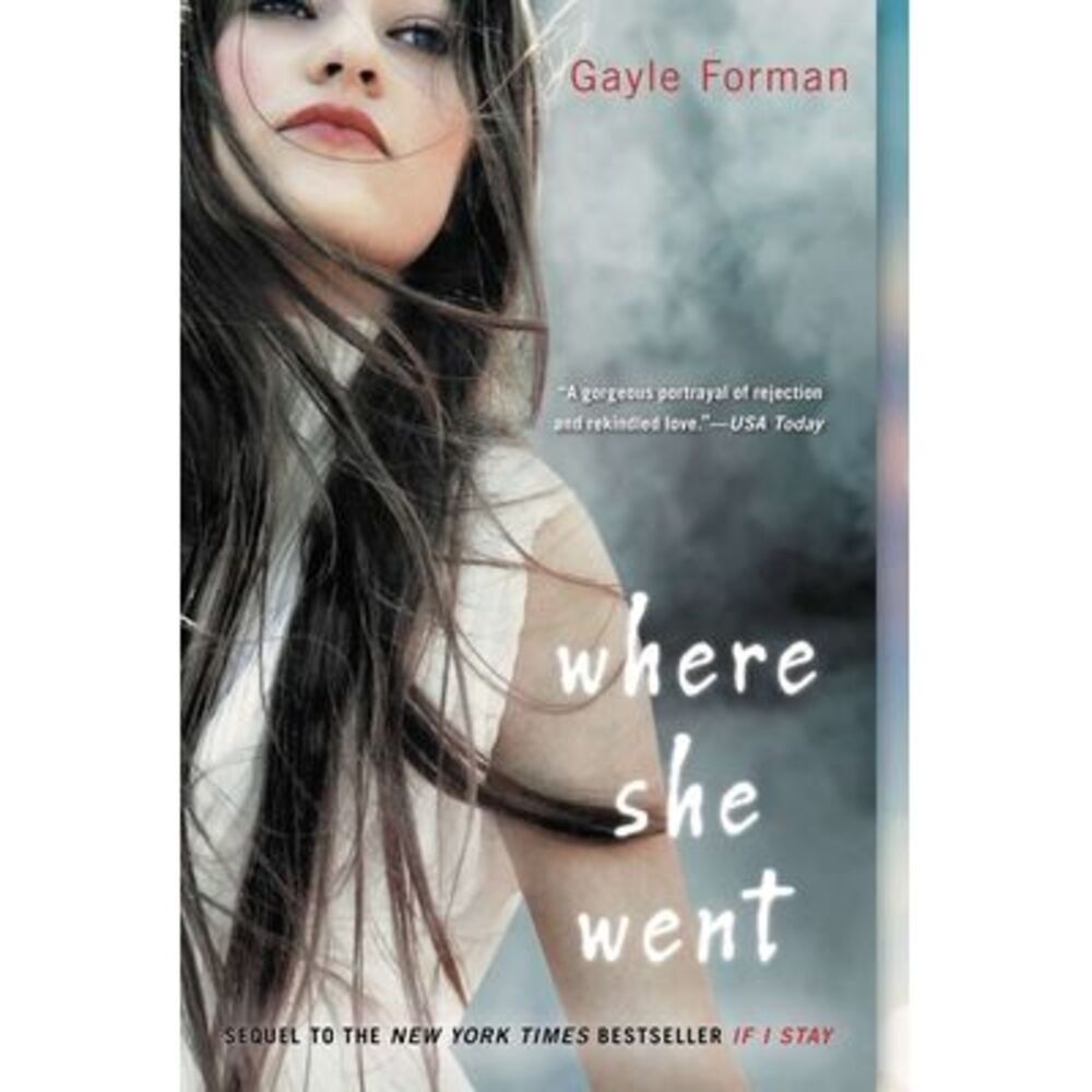 Where She Went -- Gayle Forman